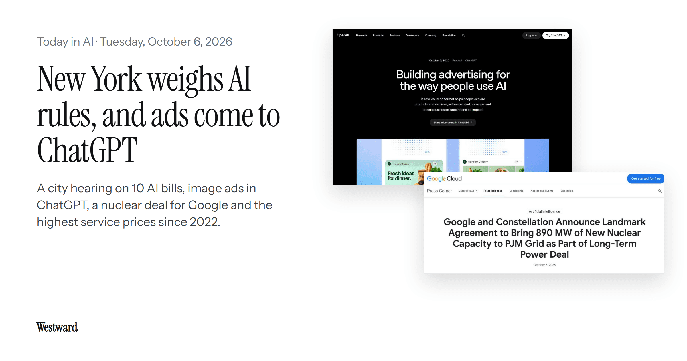 Real screenshots of the OpenAI advertising announcement and the Google and Constellation nuclear announcement, beside the headline "New York weighs AI rules, and ads come to ChatGPT".