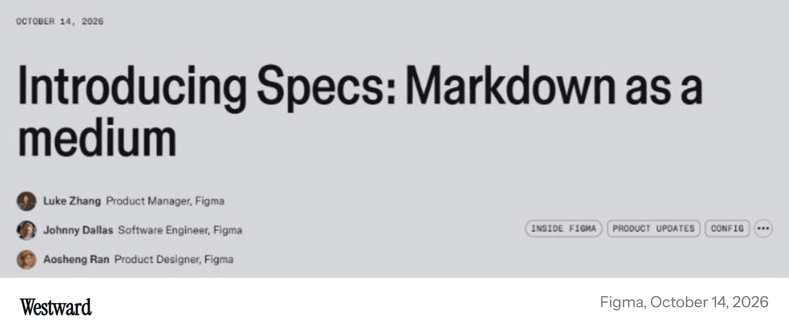 Figma's own blog post introducing Specs, dated October 14, 2026. Specs is where a team writes down its design rules in plain text so that both people and AI agents can follow them.